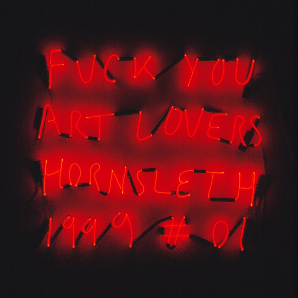 Kristian von Hornsleth: Fuck Your Art Lovers # 01, 1999. Neon Sign. 80x80 cm. (Hornsleth Studio 촬영)